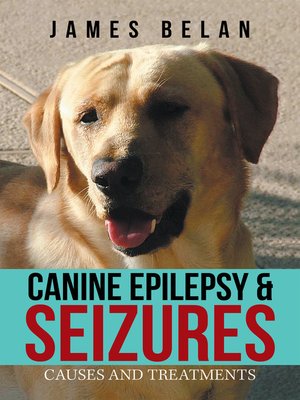cover image of Canine Epilepsy & Seizures